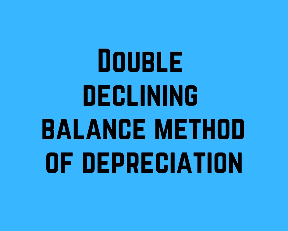 Método del doble saldo decreciente | definición y ejemplo