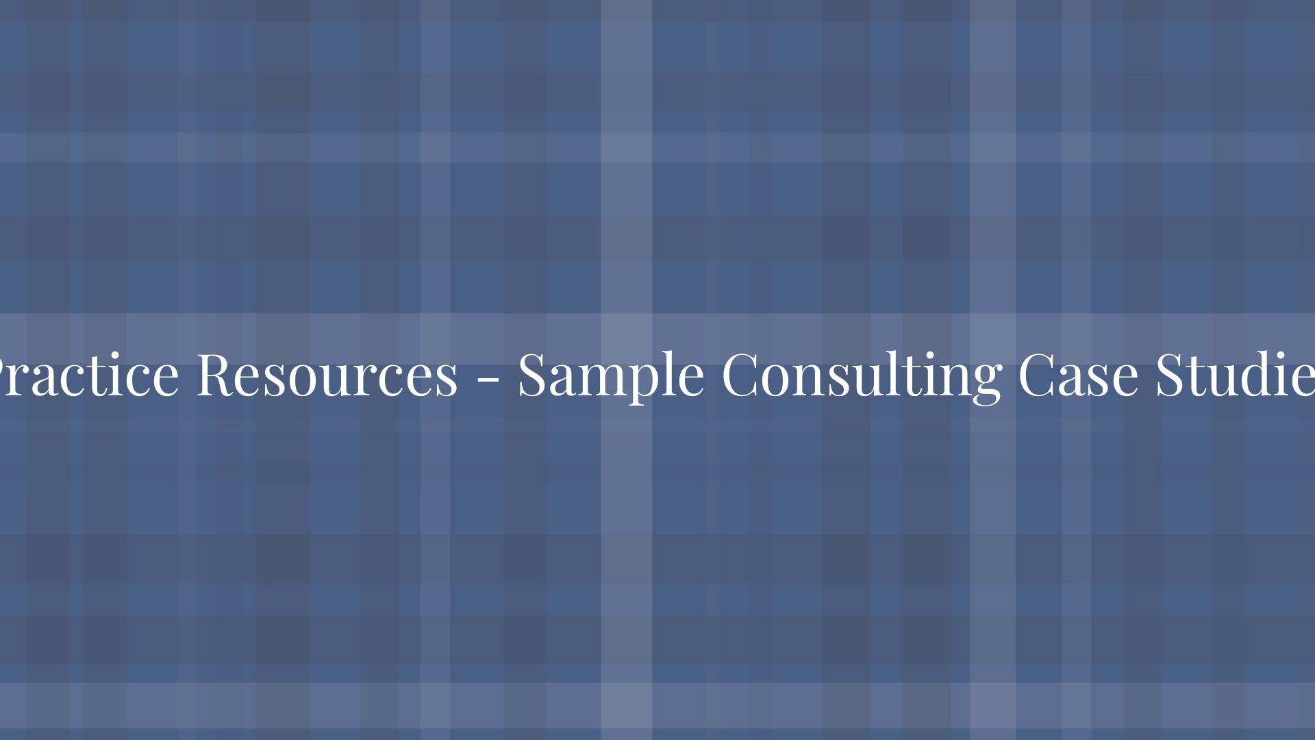 Recursos de práctica: ejemplos de estudios de casos de consultoría