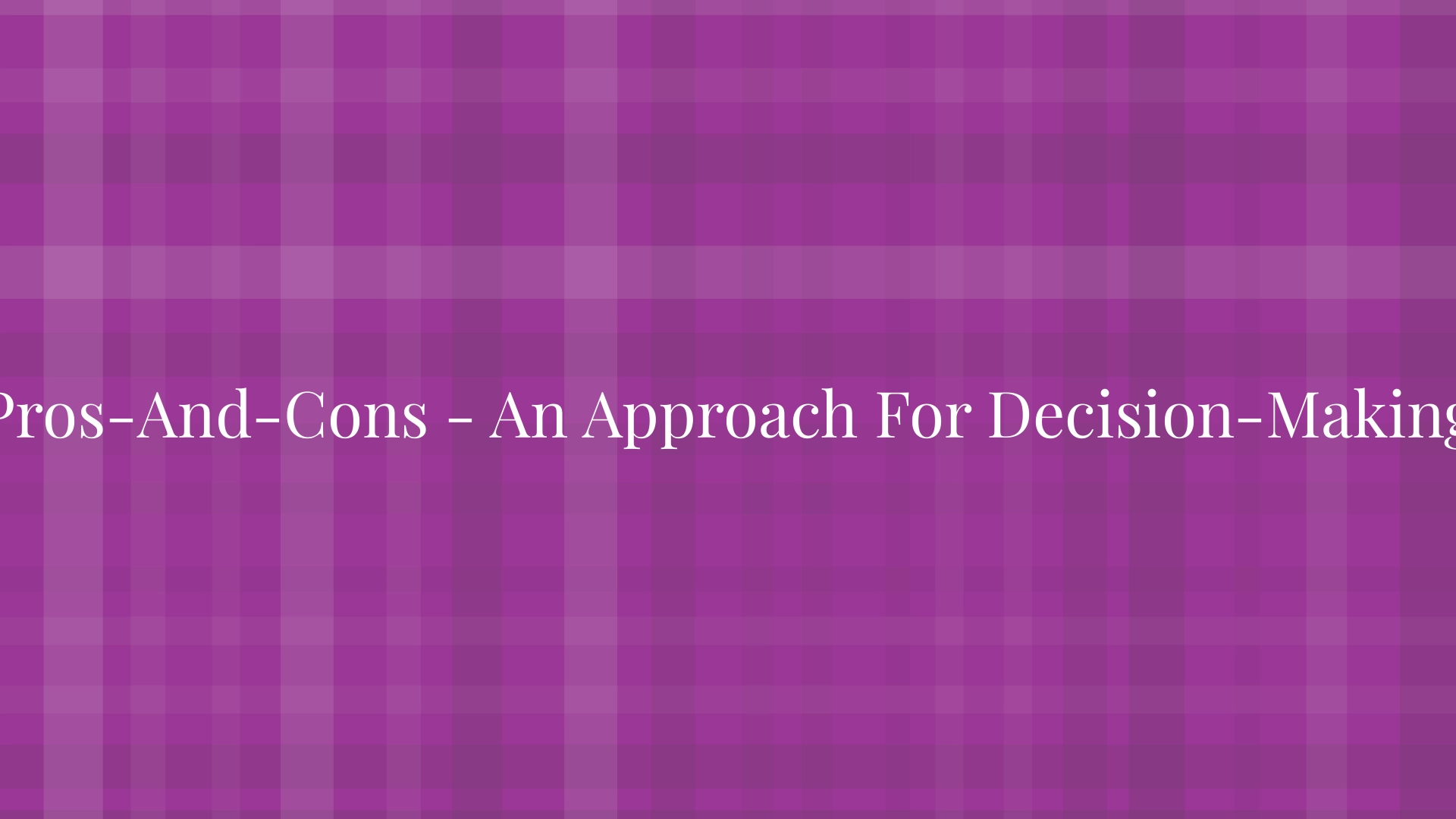And-Cons: un enfoque para la toma de decisiones