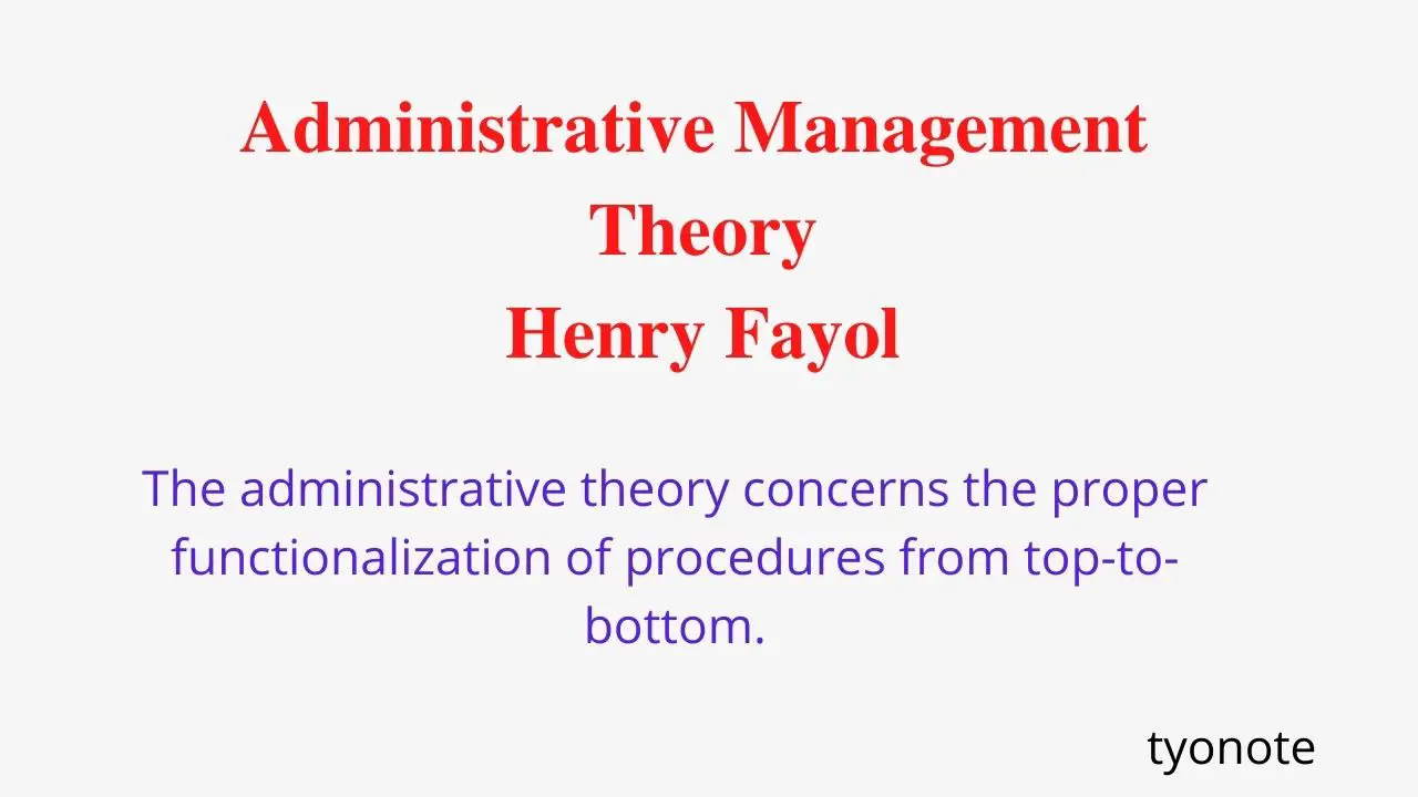 Teoría de la Gestión Administrativa: Definición, Historia, Principios, Aportes y Críticas
