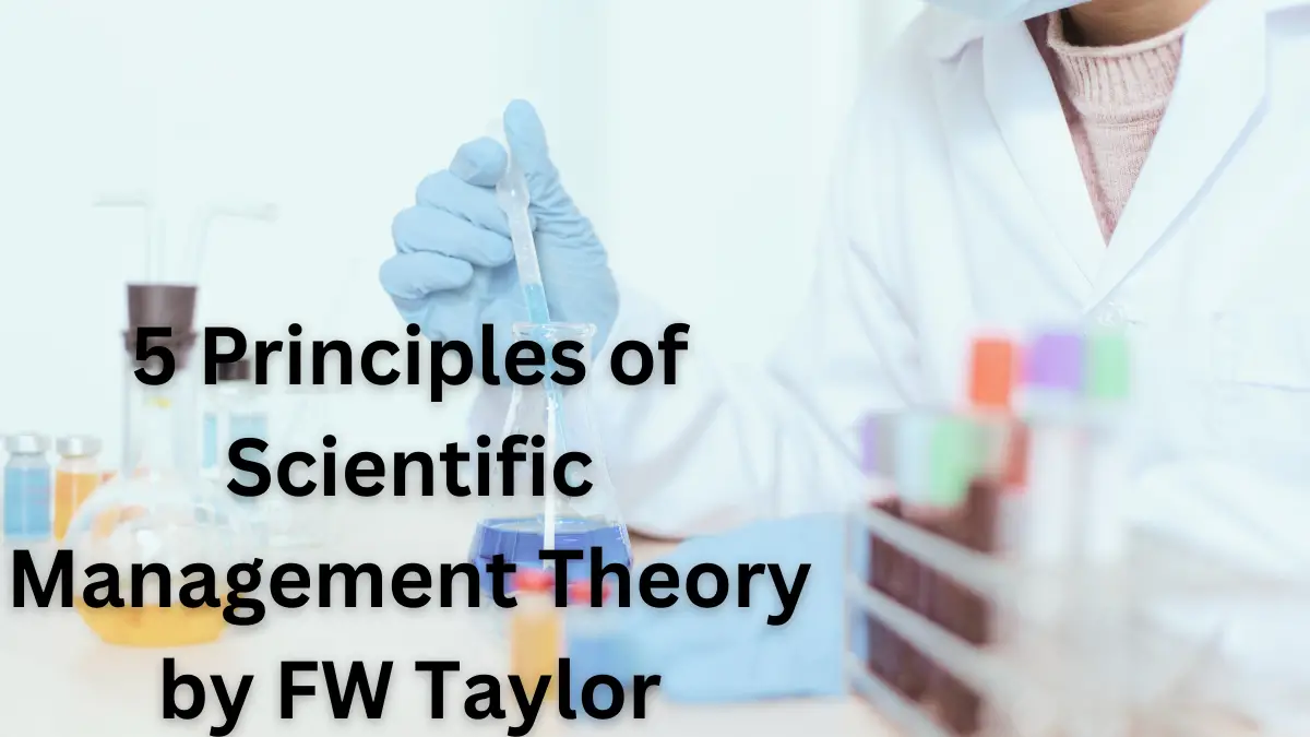 Los 5 principios de la teoría de la gestión científica de FW Taylor [Explained]