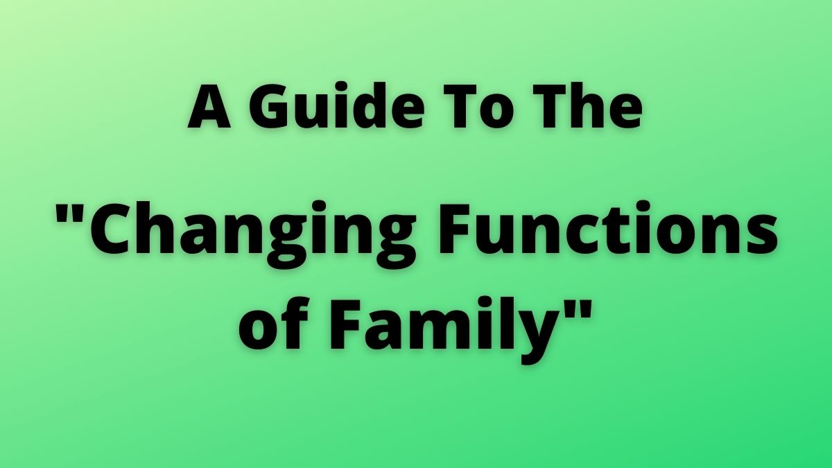 11 funciones cambiantes de la familia [Explained]