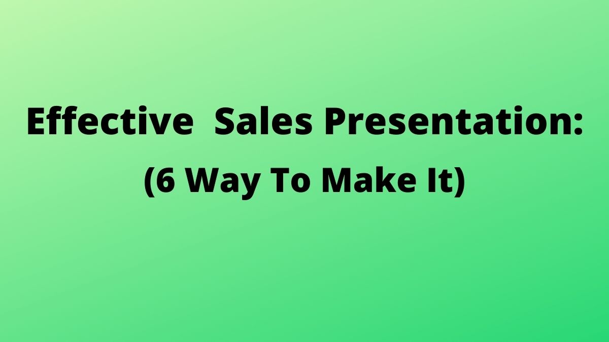 ¿Cómo hacer que la presentación de ventas sea más eficaz?