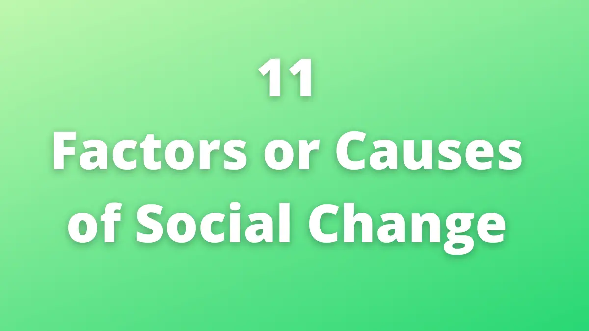 Los 11 factores principales del cambio social [Explained]