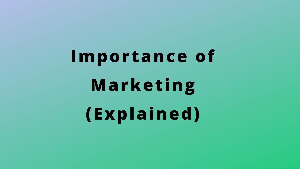 Importancia del marketing para las empresas, los consumidores y la sociedad (explicada)