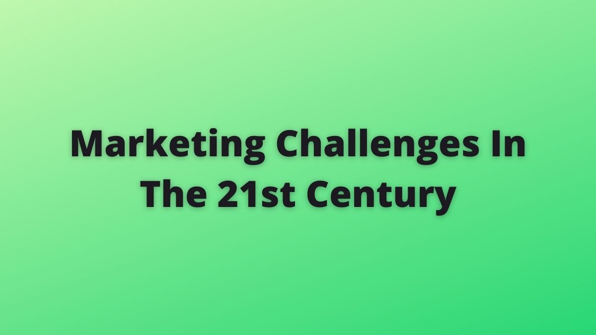 Desafíos del marketing en el siglo XXI y formas de superarlos