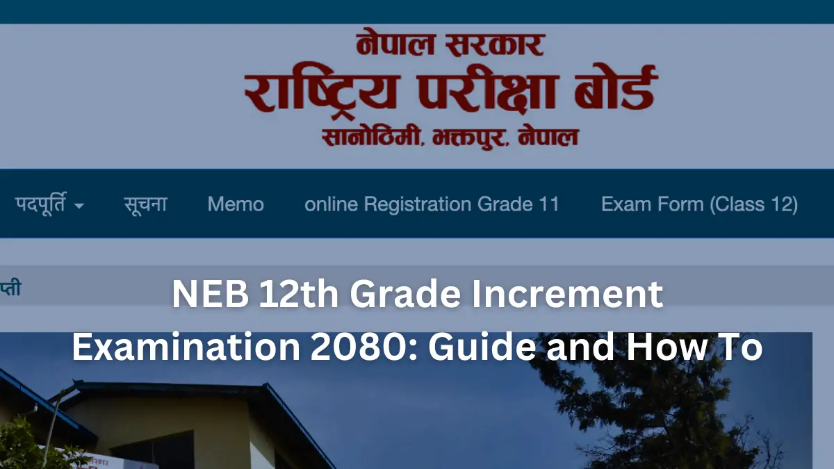 Examen de incremento de grado 2080 de NEB Clase 12: Aviso actualizado