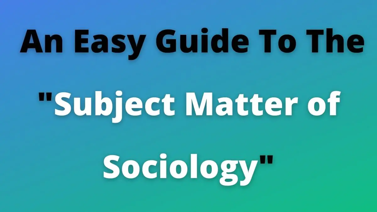 Una guía para los 7 temas principales de la sociología